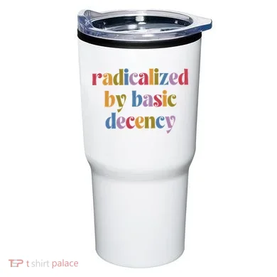 Radicalized By Basic Decency Women Tumbler