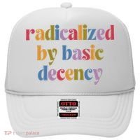 Radicalized By Basic Decency Women Hat thumb 0