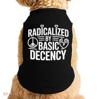 Radicalized By Basic Decency Protest Resist Persist Doggie Tank thumb 0