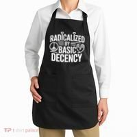 Radicalized By Basic Decency Protest Resist Persist Apron thumb 2