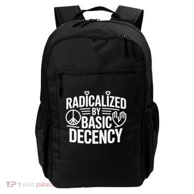 Radicalized By Basic Decency Protest Resist Persist Backpack