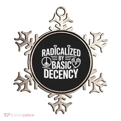 Radicalized By Basic Decency Protest Resist Persist Ornament