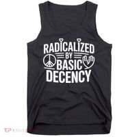 Radicalized By Basic Decency Protest Resist Persist Tank Top thumb 0