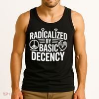 Radicalized By Basic Decency Protest Resist Persist Tank Top thumb 3