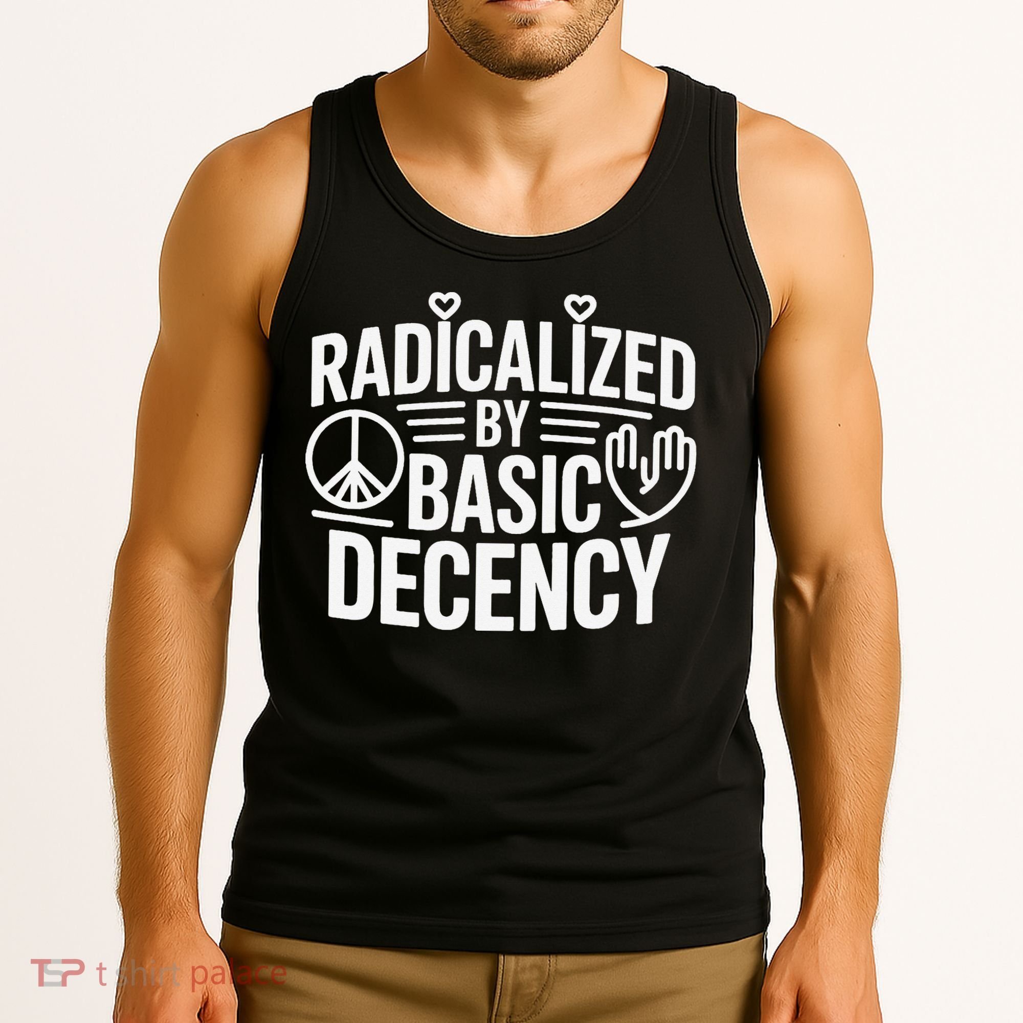 Radicalized By Basic Decency Protest Resist Persist Tank Top