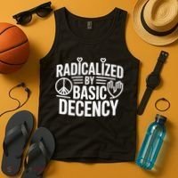 Radicalized By Basic Decency Protest Resist Persist Tank Top thumb 4