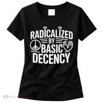 Radicalized By Basic Decency Protest Resist Persist Women's T-Shirt thumb 0