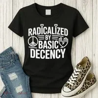 Radicalized By Basic Decency Protest Resist Persist Women's T-Shirt thumb 3