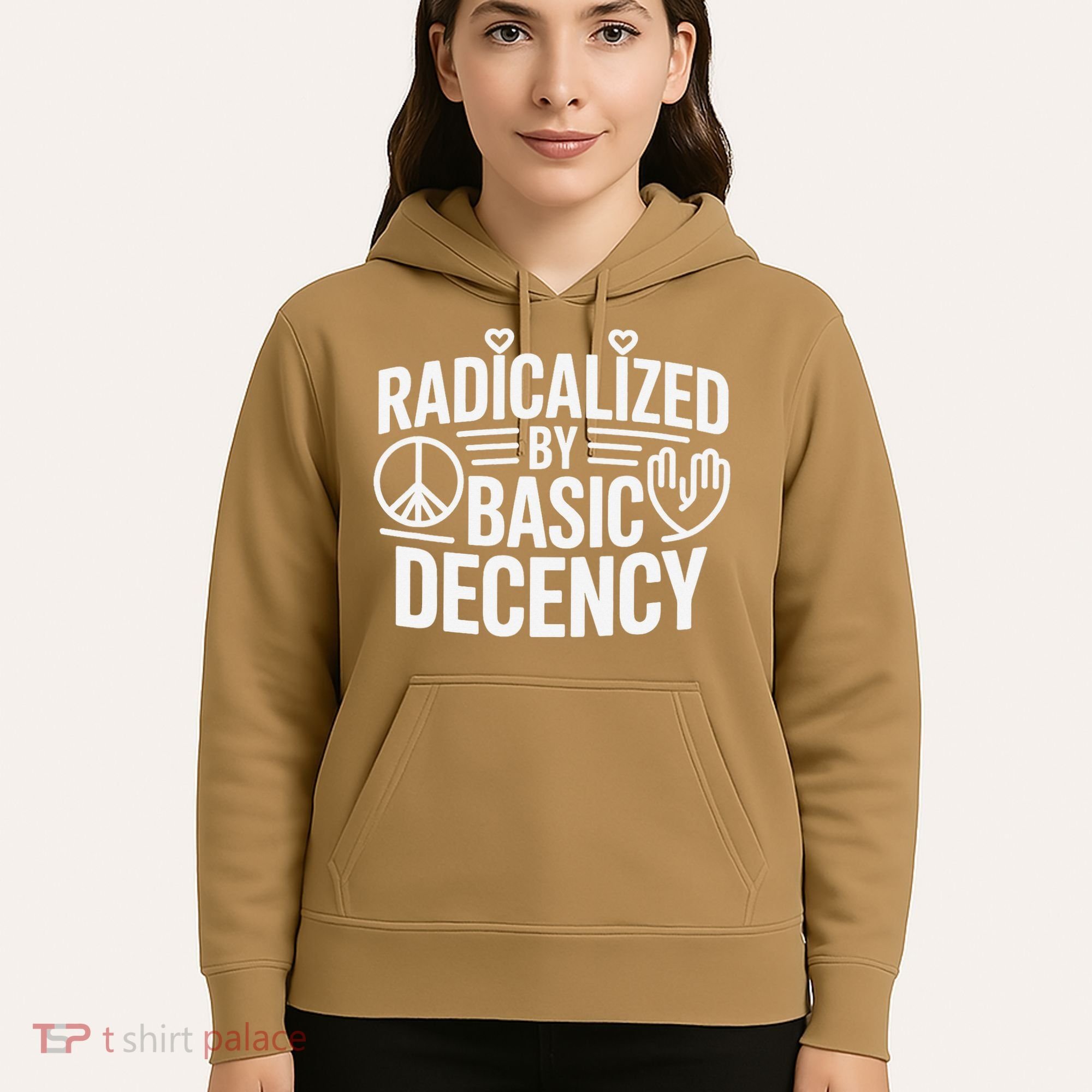 Radicalized By Basic Decency Protest Resist Persist Hoodie