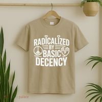 Radicalized By Basic Decency Protest Resist Persist T-Shirt thumb 2