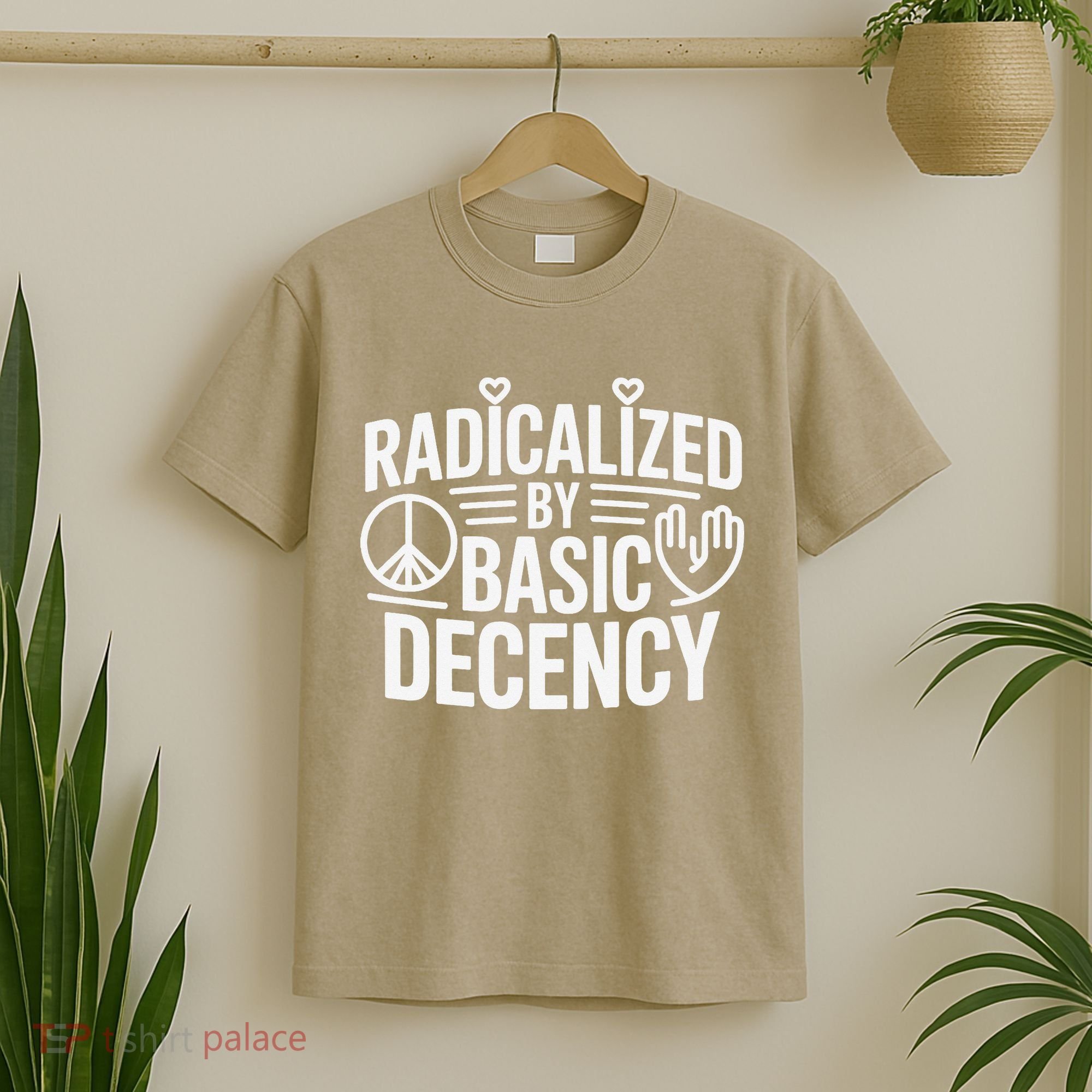 Radicalized By Basic Decency Protest Resist Persist T-Shirt