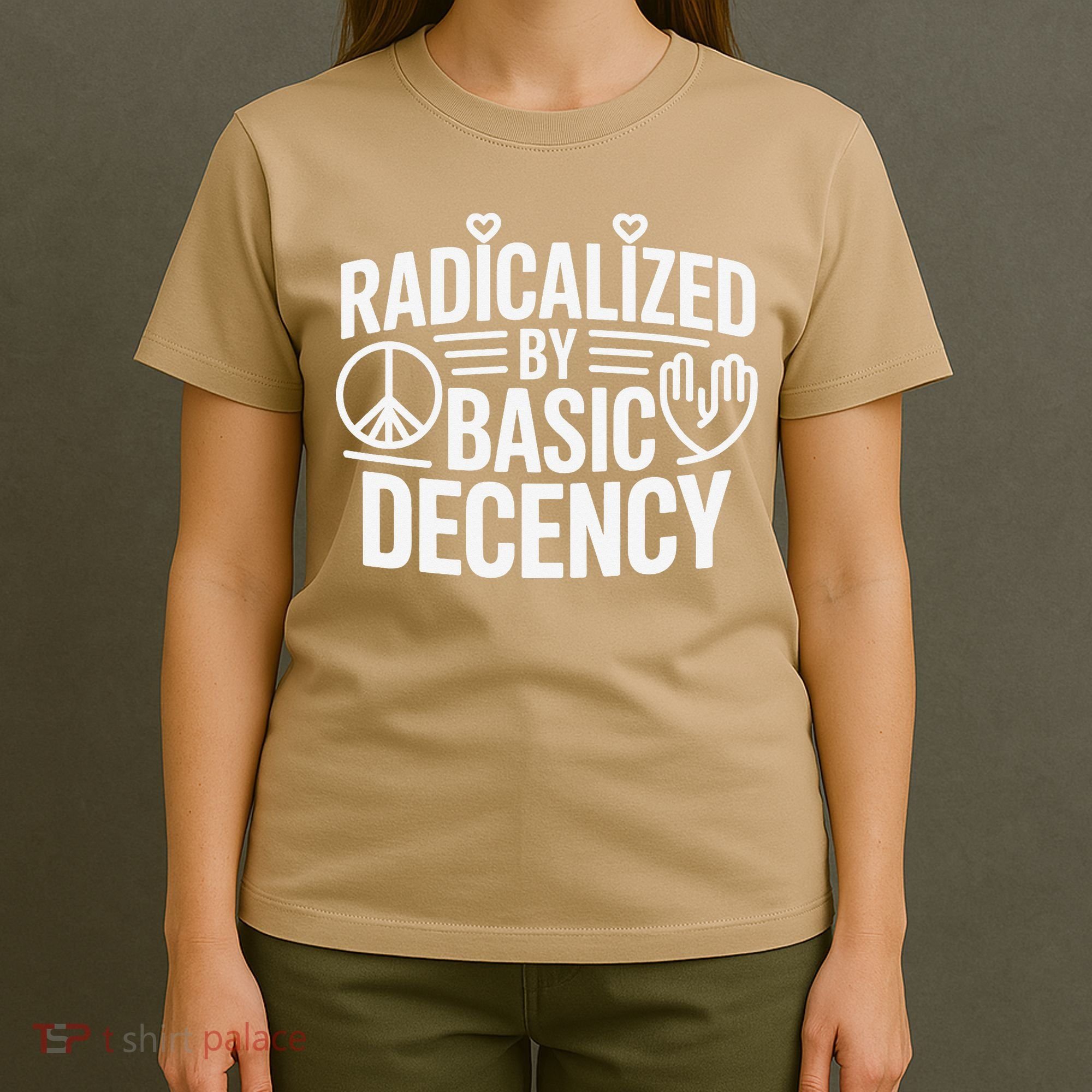 Radicalized By Basic Decency Protest Resist Persist T-Shirt