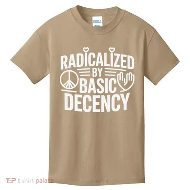 Radicalized By Basic Decency Protest Resist Persist Kids T-Shirt