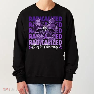 Radicalized By Basic Decency Coquette Bow For Women Women's Sweatshirt