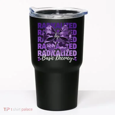 Radicalized By Basic Decency Coquette Bow For Women Tumbler