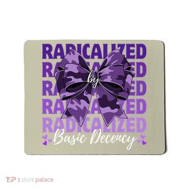 Radicalized By Basic Decency Coquette Bow For Women Mousepad