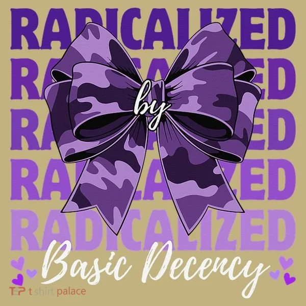 Radicalized By Basic Decency Coquette Bow For Women Kids T-Shirt