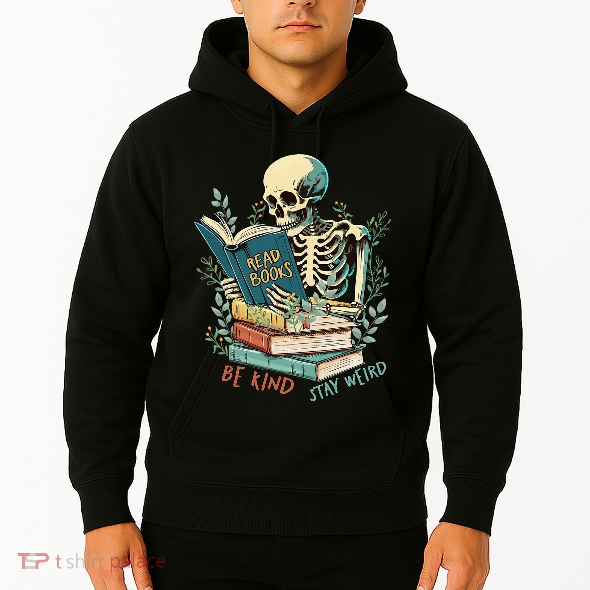 Read Books Be Kind Stay Weird Funny Skeleton Book Lover Hoodie