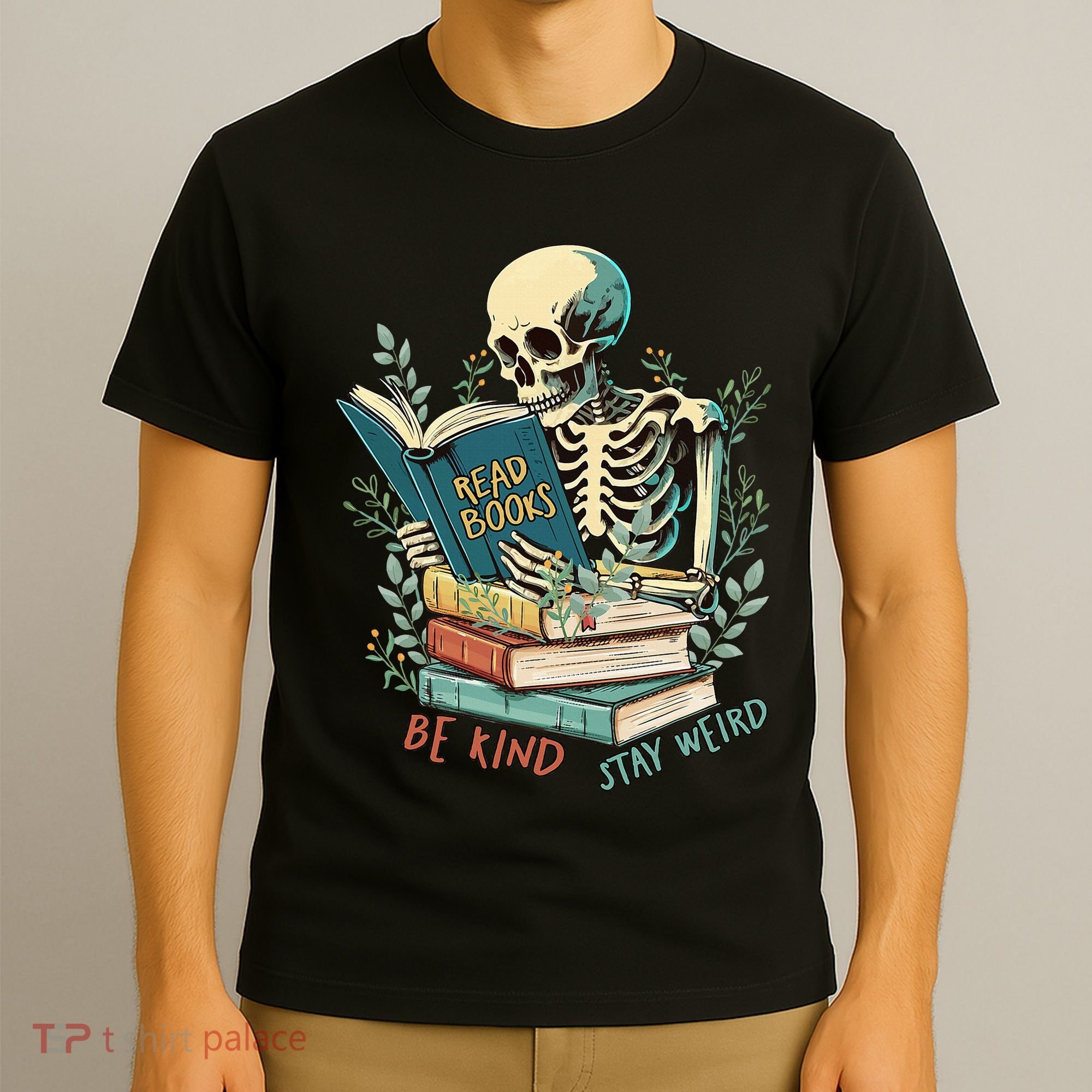 Read Books Be Kind Stay Weird Funny Skeleton Book Lover T-Shirt