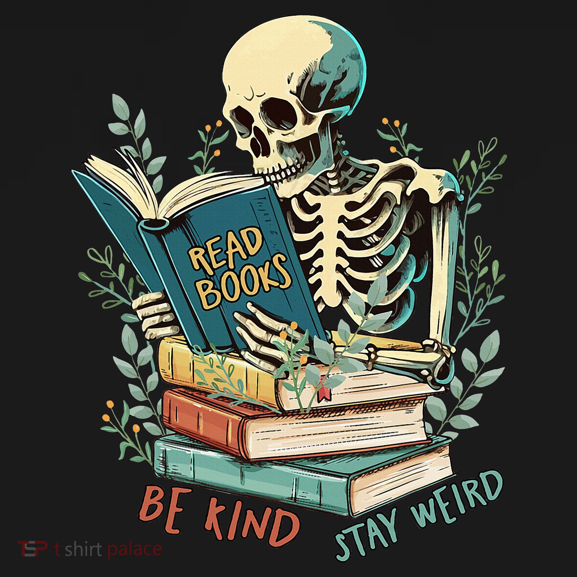Read Books Be Kind Stay Weird Funny Skeleton Book Lover T-Shirt