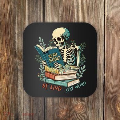 Read Books Be Kind Stay Weird Funny Skeleton Book Lover Coaster