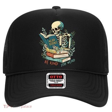 Read Books Be Kind Stay Weird Funny Skeleton Book Lover Hat