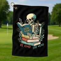 Read Books Be Kind Stay Weird Funny Skeleton Book Lover Golf Towel thumb 1