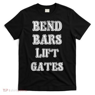 Roguecaliber Bend Bars Lift Gates T-Shirt