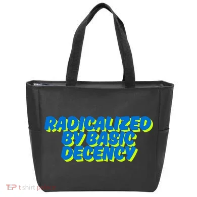 Radicalized By Basic Decency Tote Bag