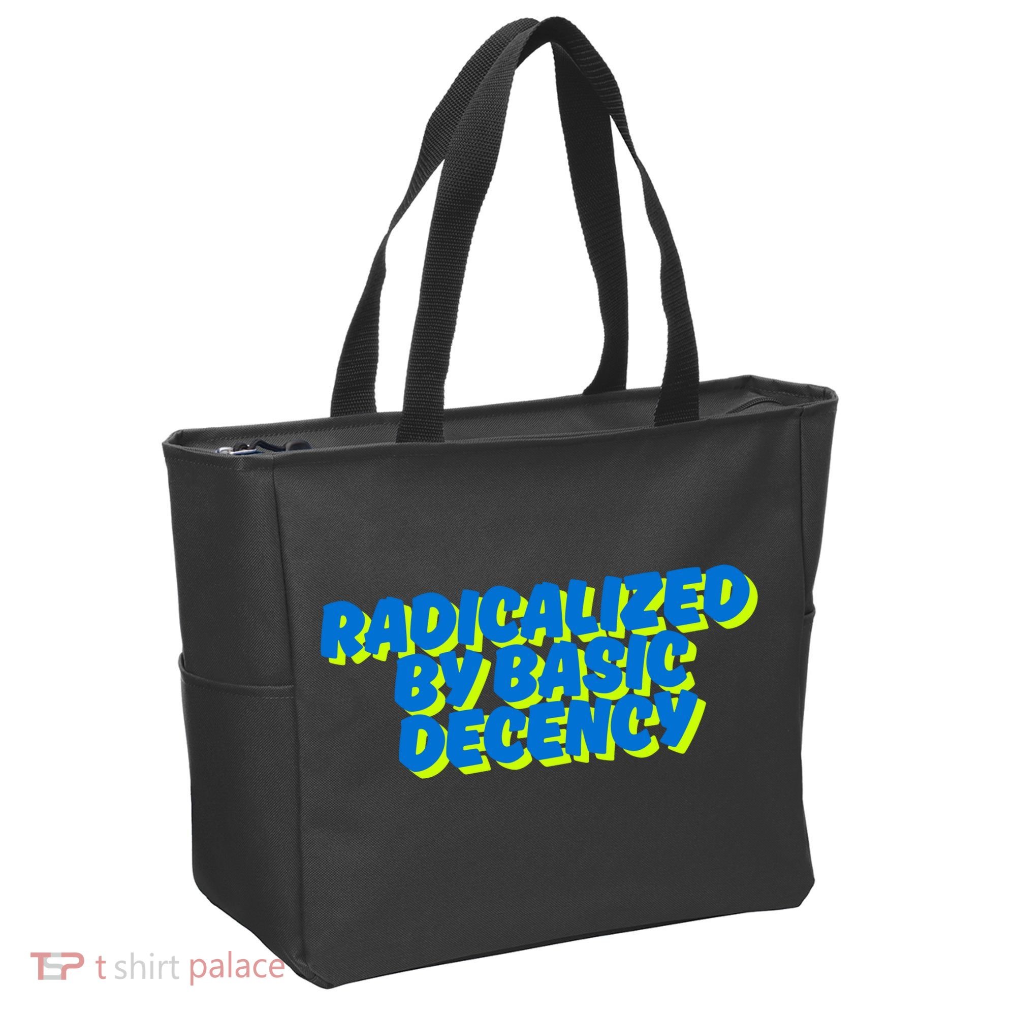 Radicalized By Basic Decency Tote Bag