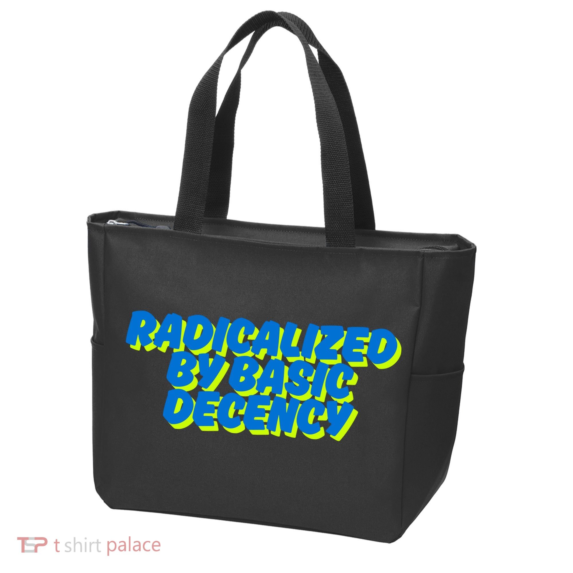 Radicalized By Basic Decency Tote Bag