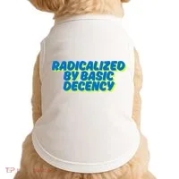 Radicalized By Basic Decency Doggie Tank thumb 0