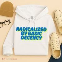 Radicalized By Basic Decency Hoodie thumb 4