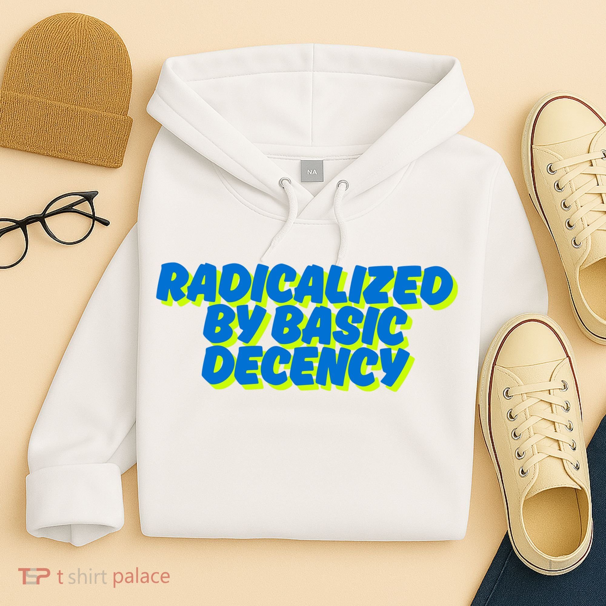 Radicalized By Basic Decency Hoodie