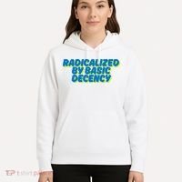 Radicalized By Basic Decency Hoodie thumb 5