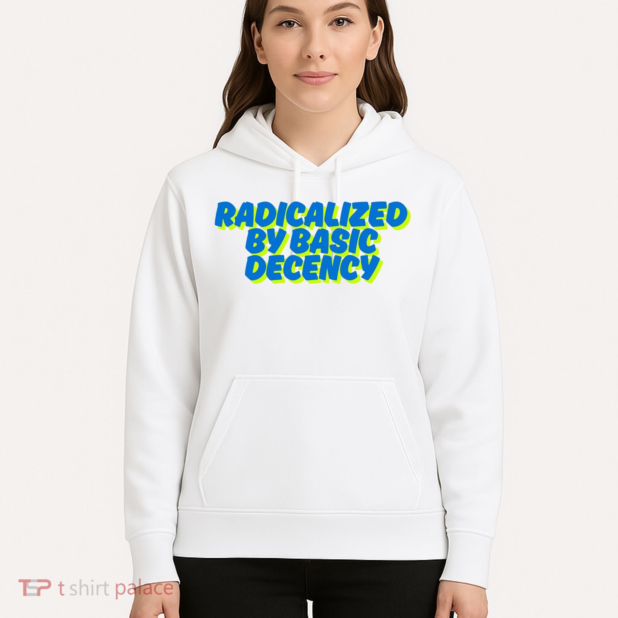 Radicalized By Basic Decency Hoodie