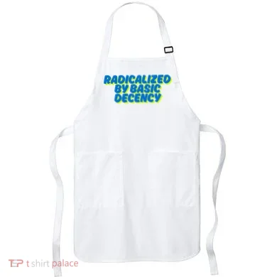 Radicalized By Basic Decency Apron
