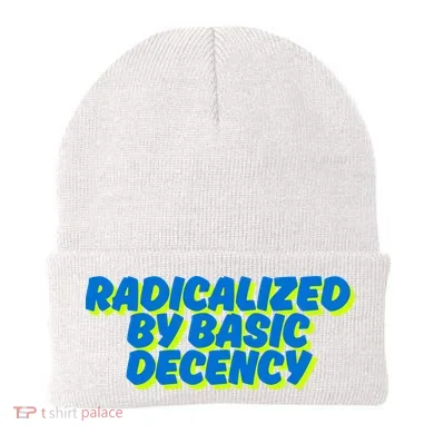 Radicalized By Basic Decency Beanie