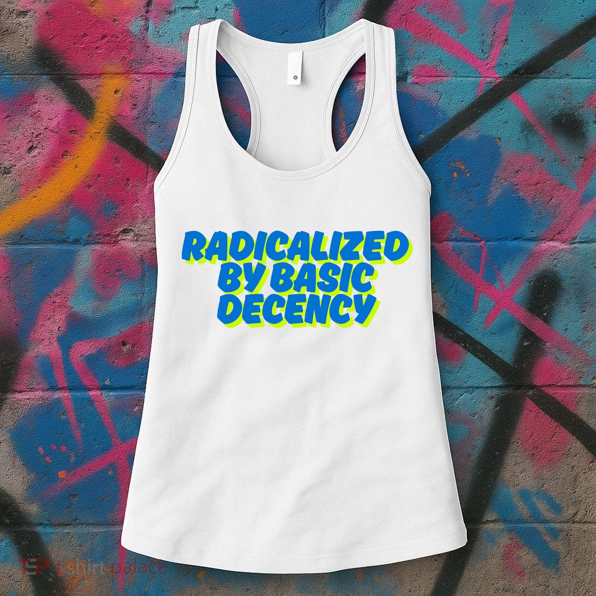 Radicalized By Basic Decency Women's Tank Top