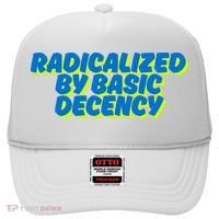 Radicalized By Basic Decency Hat thumb 0