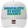 Radicalized By Basic Decency Hat