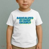 Radicalized By Basic Decency Toddler T-Shirt thumb 2
