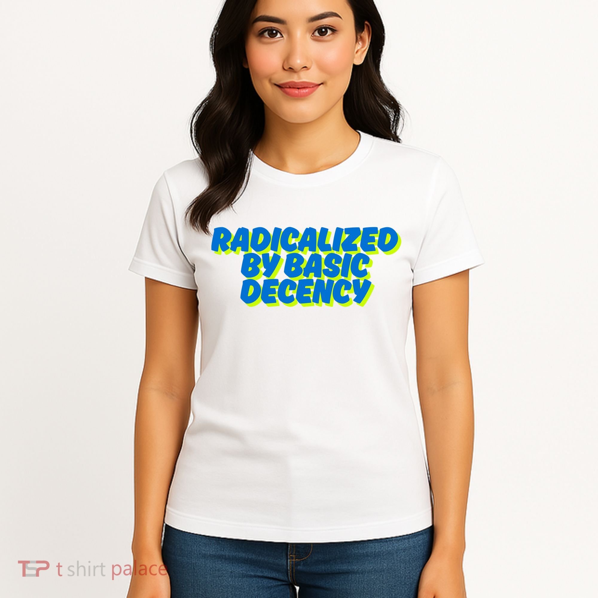 Radicalized By Basic Decency Women's T-Shirt