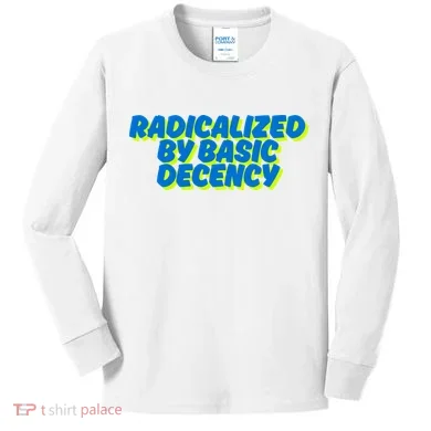Radicalized By Basic Decency Kids Long Sleeve Shirt