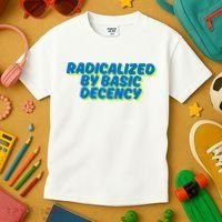 Radicalized By Basic Decency Kids T-Shirt thumb 3