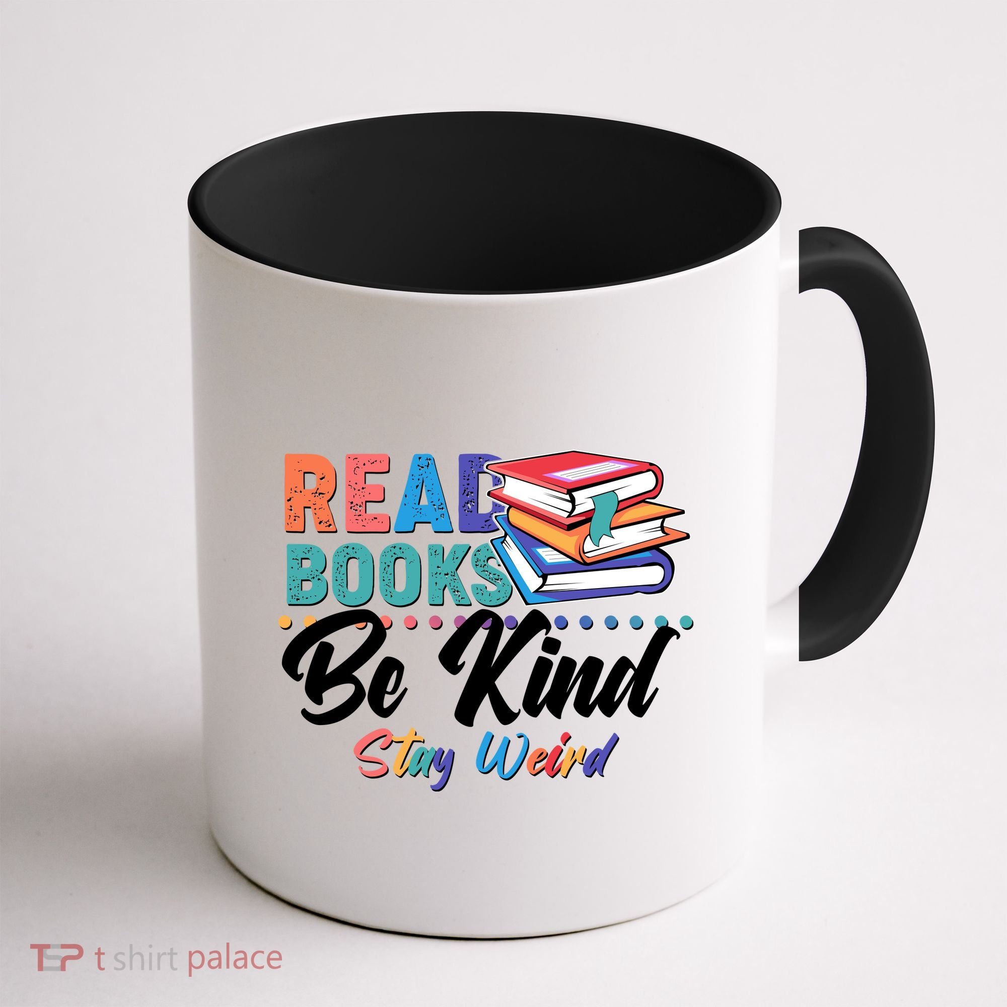Read Books Be Kind Stay Weird Coffee Mug
