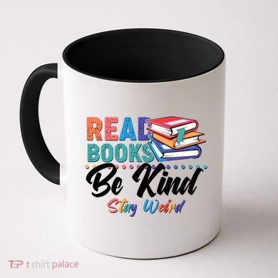Read Books Be Kind Stay Weird Coffee Mug