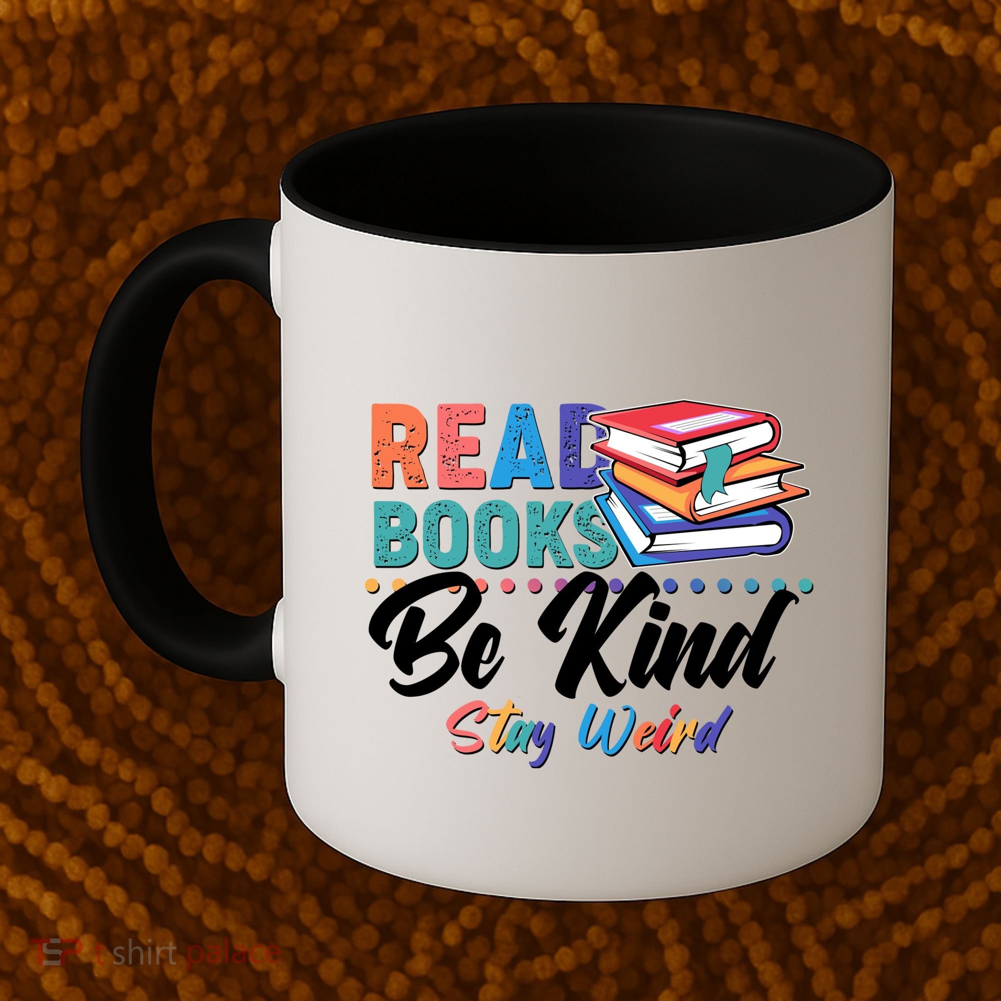 Read Books Be Kind Stay Weird Coffee Mug