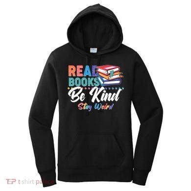 Read Books Be Kind Stay Weird Women's Hoodie