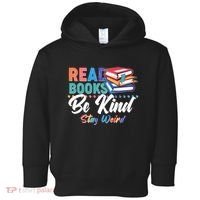 Read Books Be Kind Stay Weird Toddler Hoodie thumb 0